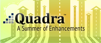A Summer of Quadra Enhancements